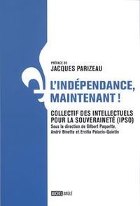 Couverture du livre « L’indépendance, maintenant ! »